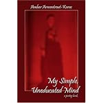 My Simple, Uneducated Mind: A Poetry Book book cover