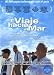 El Viaje Hacia El Mar (A Trip to the Seaside) aka (Seawards Journey) [NTSC/REGION 1 & 4 DVD. Import-Latin America]