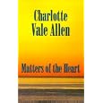 Matters of the Heart by Charlotte Vale-Allen