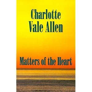 Matters of the Heart by Charlotte Vale-Allen
