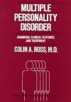 Multiple Personality Disorder: Diagnosis, Clinical Features, and Treatment