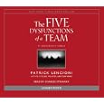 The Five Dysfunctions of a Team by  Patrick Lencioni and Charles Stransky
