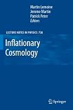 Inflationary Cosmology (Lecture Notes in Physics)