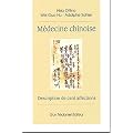 M�decine chinoise. Description de cent affections