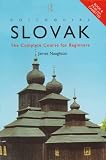 Colloquial Slovak: A Complete Course for Beginners (Book and 2 Cassettes)