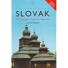 Colloquial Slovak: A Complete Course for Beginners (Book and 2 Cassettes)