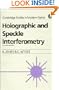 Holographic and Speckle Interferometry (Cambridge Studies in Modern Optics)