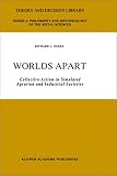 Worlds Apart: Collective Action in Simulated Agrarian and Industrial Societies (Theory and Decision Library A:)