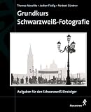 Produkt-Bild: Grundkurs Schwarzwei&szlig;- Fotografie