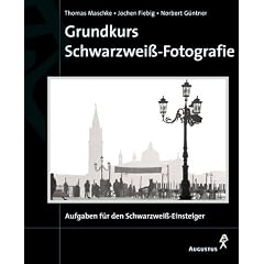 Grundkurs Schwarzwei�- Fotografie