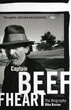 Captain Beefheart: The Biography
