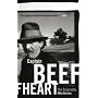 Captain Beefheart: The Biography
