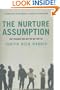 Nurture Assumption: Why Children Turn Out the Way They Do