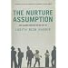 The Nurture Assumption
