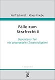 Produkt-Bild: F&auml;lle zum Strafrecht II: Besonderer Teil mit prozessualen Zusatzaufgaben