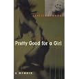 Pretty Good for a Girl