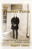 The Pumpkin Patch: A Single Womans International Adoption Journey