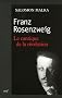 Franz Rosenzweig : Le cantique de la r�v�lation