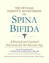 The Official Parent's Sourcebook on Spina Bifida: A Revised and Updated Directory for the Internet Age