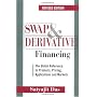 Swap and Derivative Financing: The Global Reference to Products, Pricing, Applications and Markets, Revised Edition