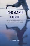 L'homme libre : M�langes en l'honneur de Pascal Salin, Edition bilingue fran�ais-anglais