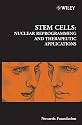 Stem Cells: Nuclear Reprogramming and Therapeutic Applications (Novartis Foundation Symposia)