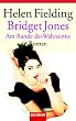 Bridget Jones: Am Rande des Wahnsinns - Roman