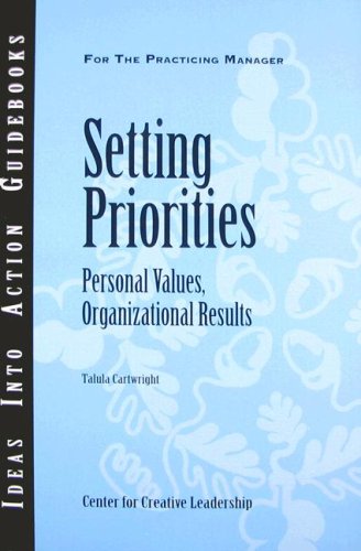 Setting Priorities: Personal Values, Organizational Results