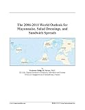 Search : The 2006-2011 World Outlook for Mayonnaise, Salad Dressings, and Sandwich Spreads