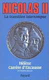 Nicolas II, la transition interrompue