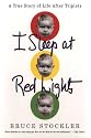 I Sleep at Red Lights: A True Story of Life After Triplets
