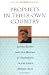 Prophets in Their Own Country: Living Saints and the Making of Sainthood in the Later Middle Ages