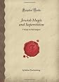 Jewish Magic and Superstition (Jewish Magic Superstition Txt T15)