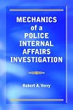 Mechanics of a Police Internal Affairs Investigation
