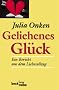 Geliehenes Gl�ck: Ein Bericht aus dem Liebesalltag