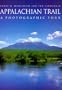 Appalachian Trail: A Photographic Tour (Photographic Tour (Random House))