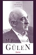 M. Fethullah Gulen: Essays, Perspectives, Opinions