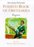 Daily Telegraph Book of Obituaries: Rogues Vol 4