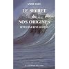 Le Secret de nos origines : Les Vertus curatives de l'eau de mer r�v�l�es par Ren� Quinton