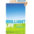 Brilliant Life: How to Live a Brilliant, Balanced Life'
