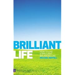 Brilliant Life: How to Live a Brilliant, Balanced Life