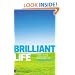 Brilliant Life: How to Live a Brilliant, Balanced Life