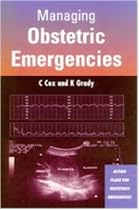Managing Obstetric Emergencies