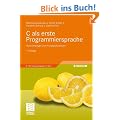 C als erste Programmiersprache: Vom Einsteiger zum Fortgeschrittenen