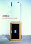 Le design : Essais sur des th�ories et des pratiques