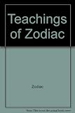 Teachings of Zodiac : a teacher at the temple in the time of our Lord Jesus the Christ : six addresses