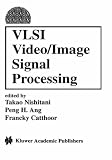 VLSI video/image signal processing