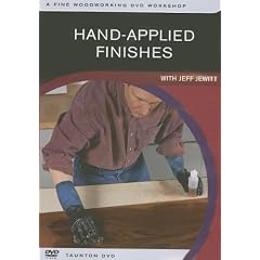 Hand-applied Finishes: With Jeff Jewitt (A Fine Wooeworking DVD Workshop)
