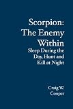 Scorpion:  The Enemy Within: Sleep During the Day, Hunt and Kill at Night
