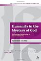 Humanity in the Mystery of God: The Theological Anthropology of Edward Schillebeeckx (T&t Clark Studies in Systematic Theology)
